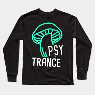 Psytrance - Electronic Music Trance Raver EDM Long Sleeve T-Shirt